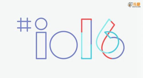 AndroidVR登场?!谷歌Google I/O大会5.19斗鱼直播地址