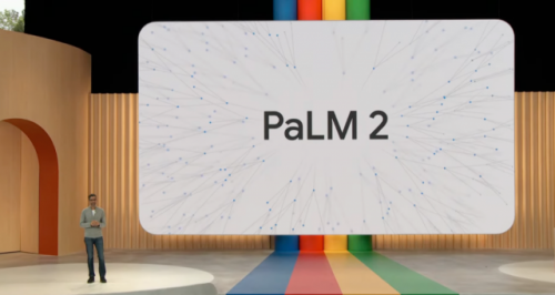 谷歌发布AI语言模型PaLM 2 与OpenAI旗下GPT-4等展开竞争